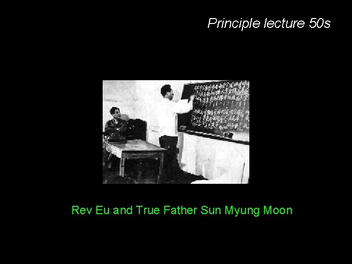 Principle lecture 50 s Rev Eu and True Father Sun Myung Moon 