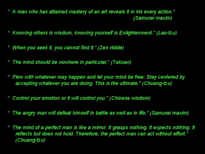 “ A man who has attained mastery of an art reveals it in his