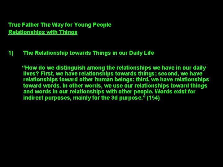 True Father The Way for Young People Relationships with Things 1) The Relationship towards