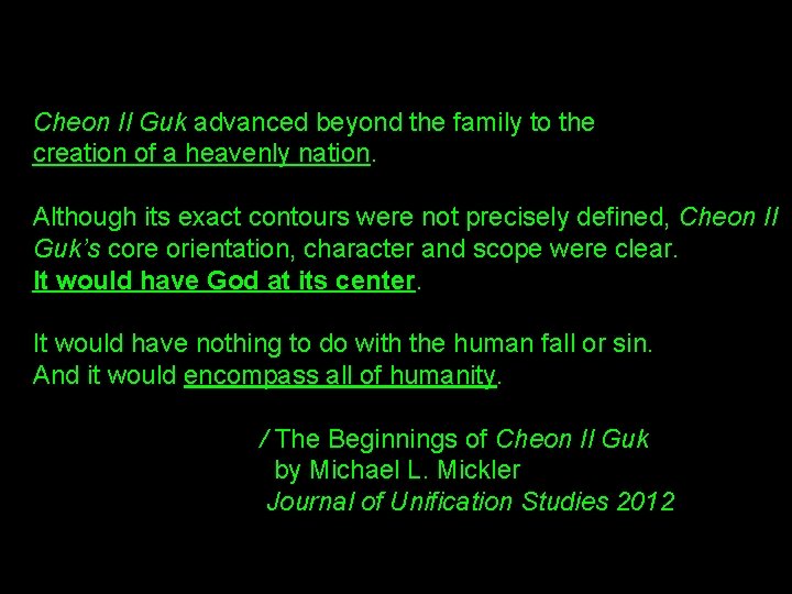 Cheon Il Guk advanced beyond the family to the creation of a heavenly nation.