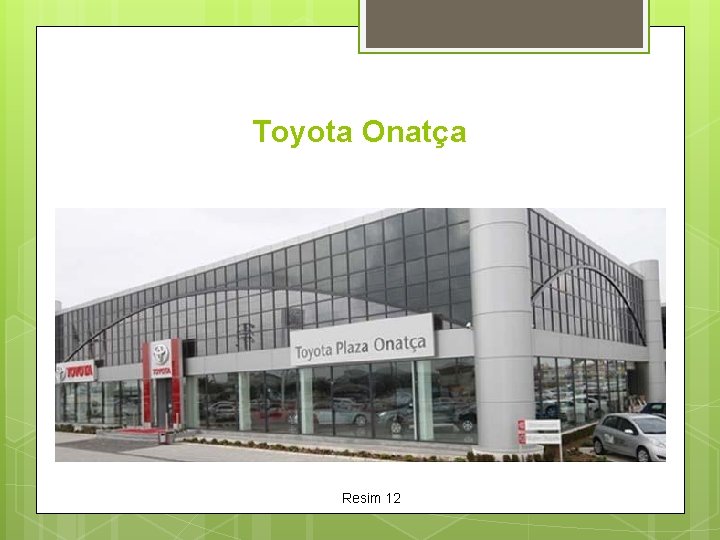 Toyota Onatça Resim 12 