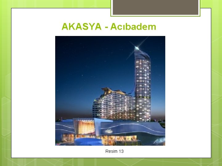 AKASYA - Acıbadem Resim 13 