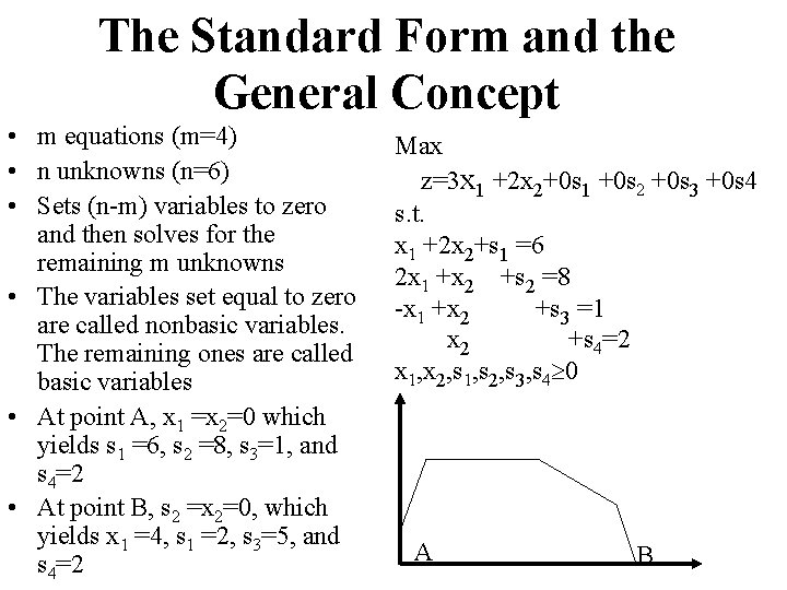 The Standard Form and the General Concept • m equations (m=4) • n unknowns The Standard Form and the General Concept • m equations (m=4) • n unknowns
