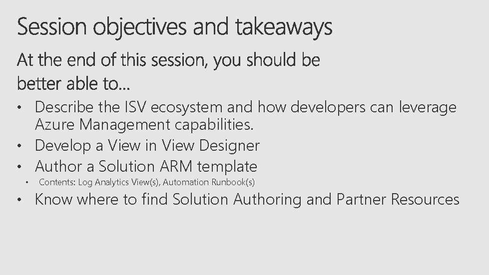 • Describe the ISV ecosystem and how developers can leverage Azure Management capabilities.