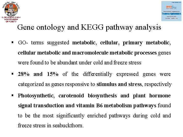 Gene ontology and KEGG pathway analysis § GO- terms suggested metabolic, cellular, primary metabolic,