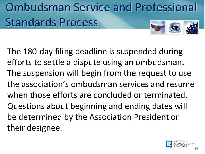 Ombudsman Service and Professional Standards Process The 180 -day filing deadline is suspended during