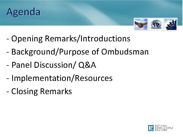 Agenda - Opening Remarks/Introductions - Background/Purpose of Ombudsman - Panel Discussion/ Q&A - Implementation/Resources