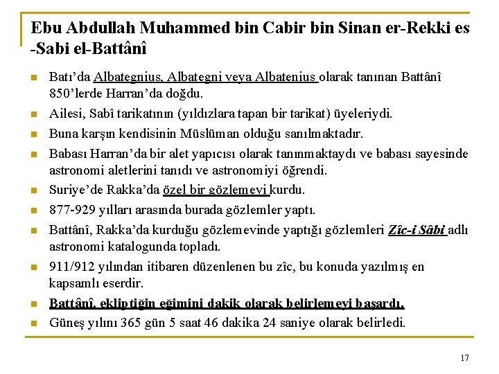 Ebu Abdullah Muhammed bin Cabir bin Sinan er-Rekki es -Sabi el-Battânî n n n