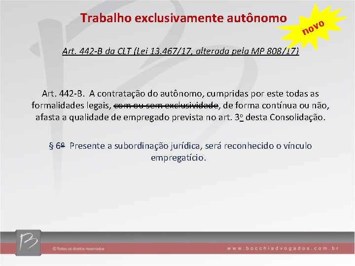Trabalho exclusivamente autônomo vo no Art. 442 -B da CLT (Lei 13. 467/17, alterada
