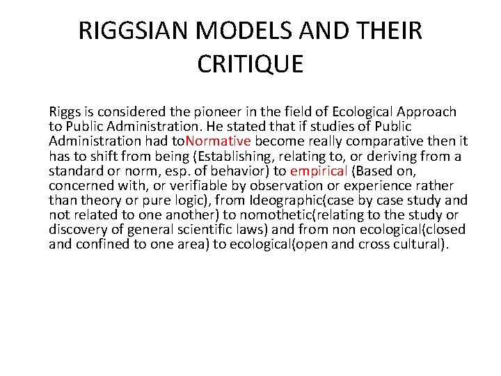 RIGGSIAN MODELS AND THEIR CRITIQUE Riggs is considered the pioneer in the field of