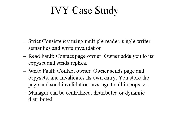 IVY Case Study – Strict Consistency using multiple reader, single writer semantics and write