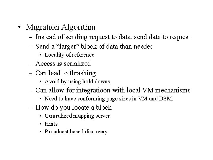  • Migration Algorithm – Instead of sending request to data, send data to
