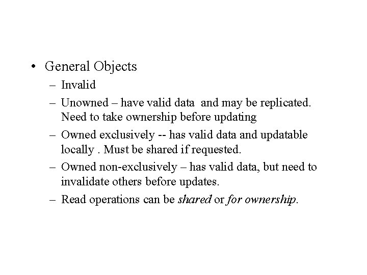  • General Objects – Invalid – Unowned – have valid data and may