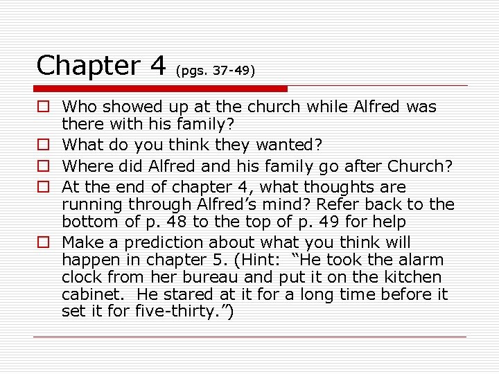 Chapter 4 (pgs. 37 -49) o Who showed up at the church while Alfred
