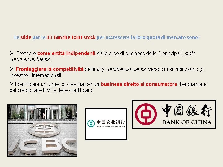 Le sfide per le 13 Banche Joint stock per accrescere la loro quota di