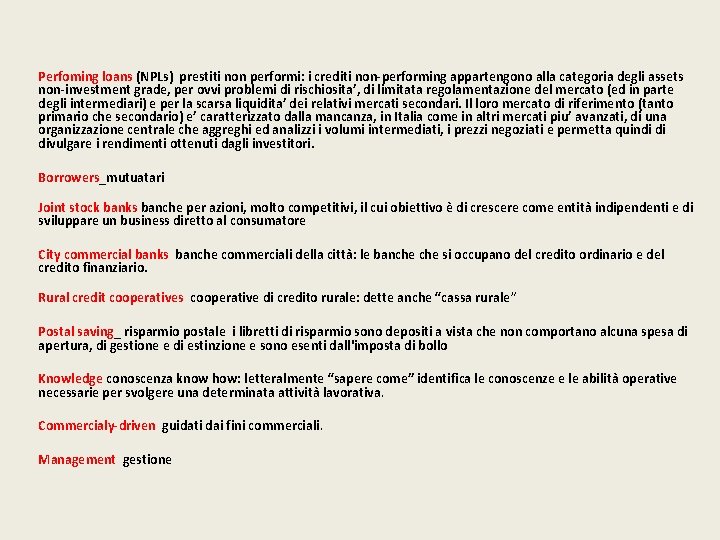 Perfoming loans (NPLs) prestiti non performi: i crediti non-performing appartengono alla categoria degli assets
