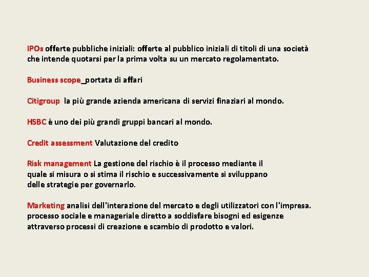 IPOs offerte pubbliche iniziali: offerte al pubblico iniziali di titoli di una società che