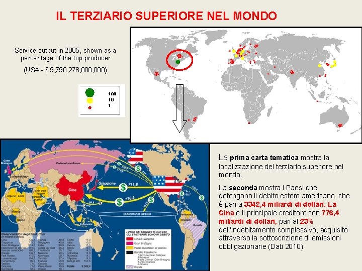 IL TERZIARIO SUPERIORE NEL MONDO Service output in 2005, shown as a percentage of