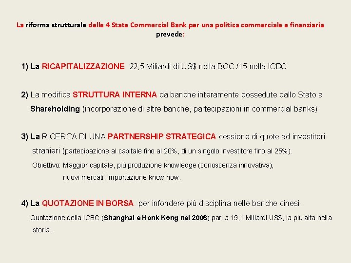 La riforma strutturale delle 4 State Commercial Bank per una politica commerciale e finanziaria