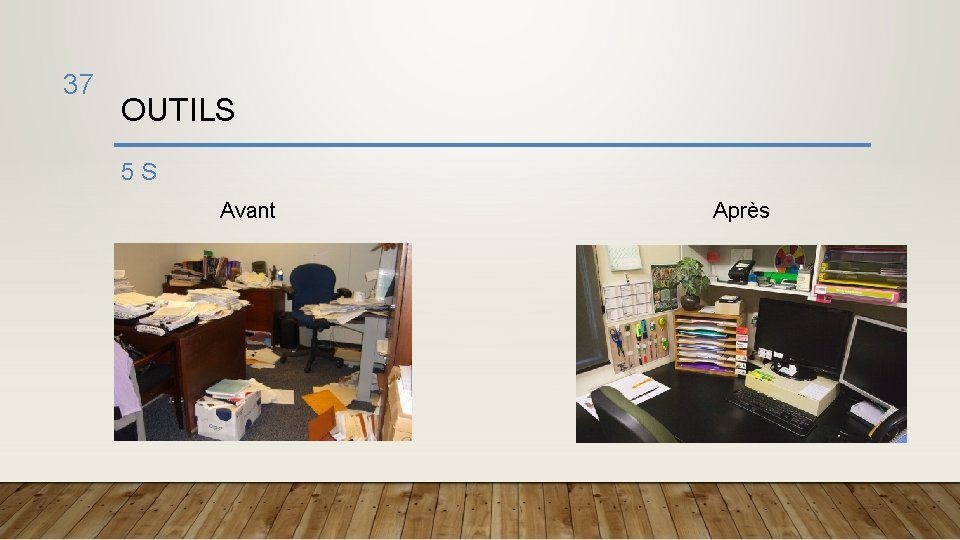 37 OUTILS 5 S Avant Après 