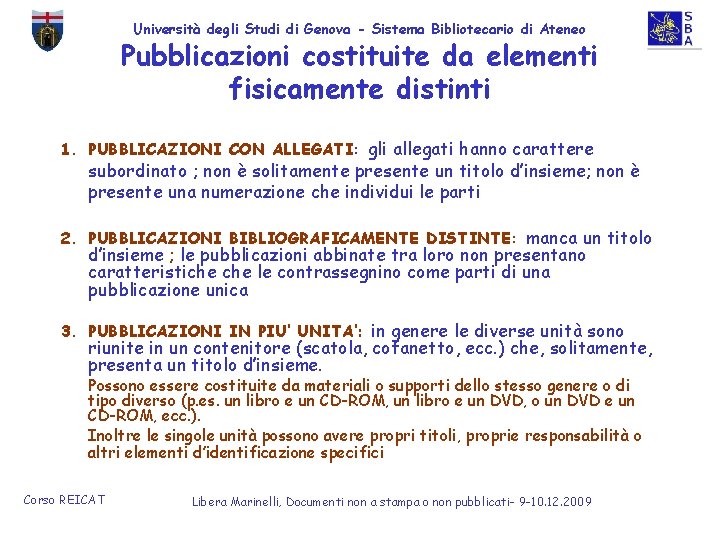 Università degli Studi di Genova - Sistema Bibliotecario di Ateneo Pubblicazioni costituite da elementi