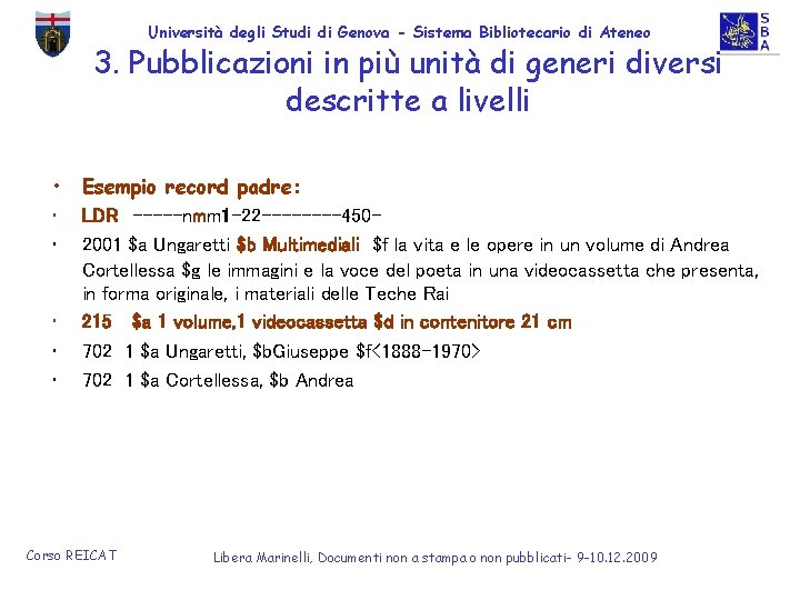 Università degli Studi di Genova - Sistema Bibliotecario di Ateneo 3. Pubblicazioni in più