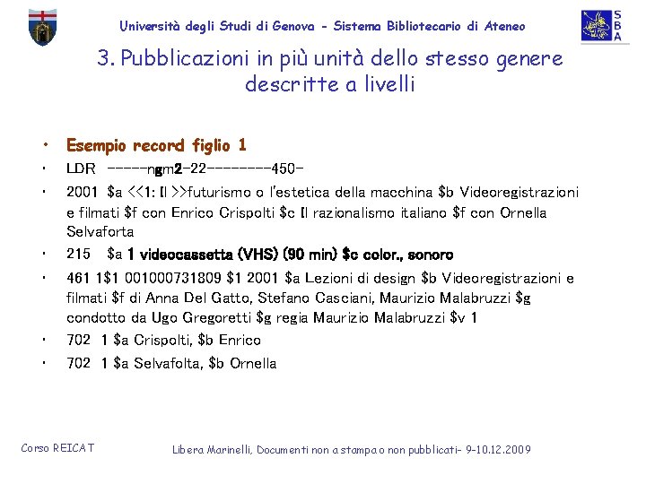 Università degli Studi di Genova - Sistema Bibliotecario di Ateneo 3. Pubblicazioni in più