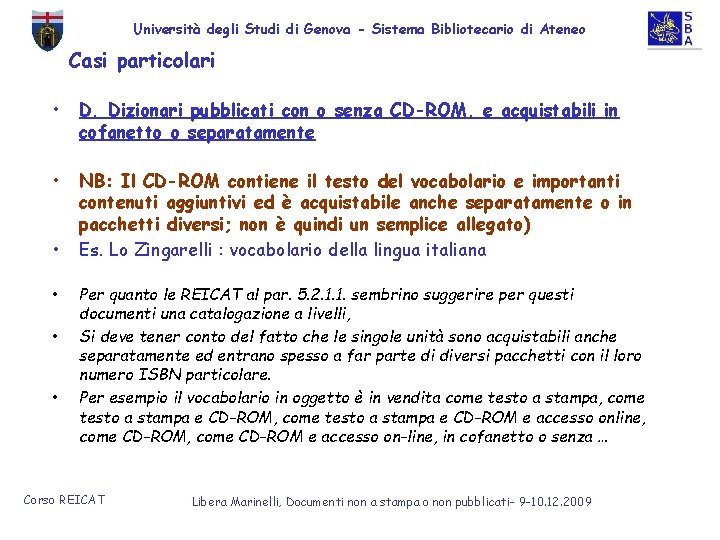 Università degli Studi di Genova - Sistema Bibliotecario di Ateneo Casi particolari • D.