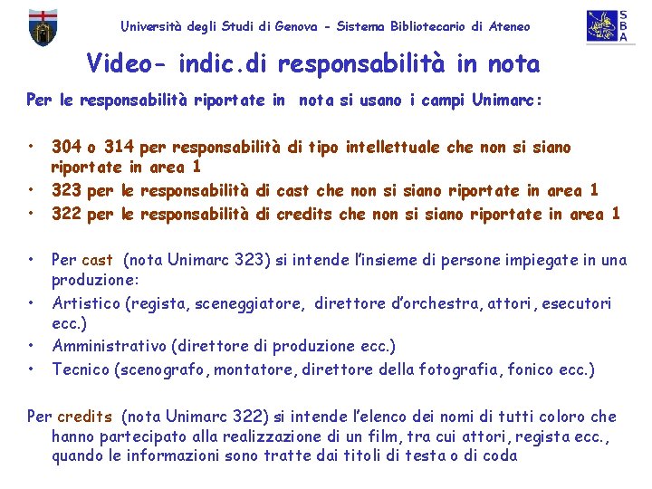 Università degli Studi di Genova - Sistema Bibliotecario di Ateneo Video- indic. di responsabilità