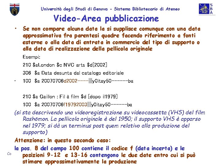 Università degli Studi di Genova - Sistema Bibliotecario di Ateneo Video-Area pubblicazione • •