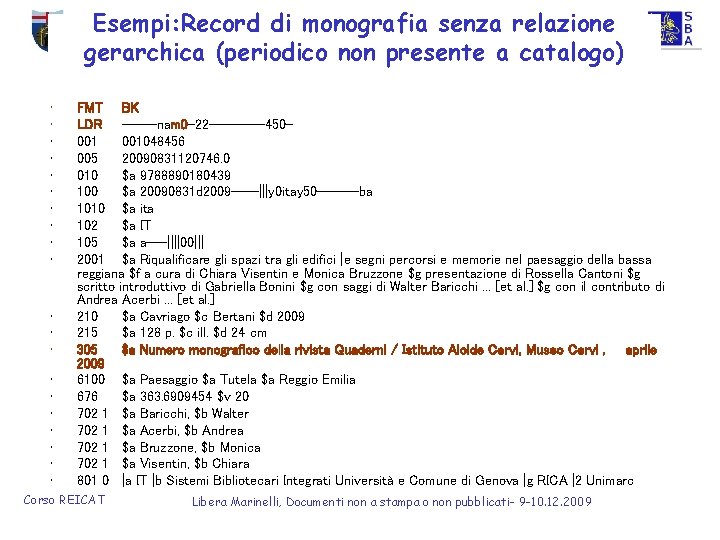 Esempi: Record didi monografia senza relazione Università degli Studi Genova - Sistema Bibliotecario di