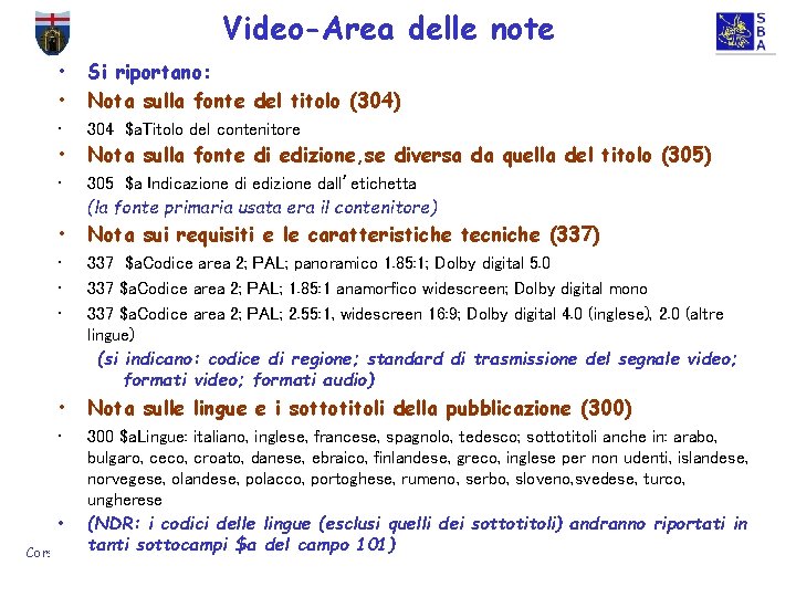 Video-Area delle note Università degli Studi di Genova - Sistema Bibliotecario di Ateneo •
