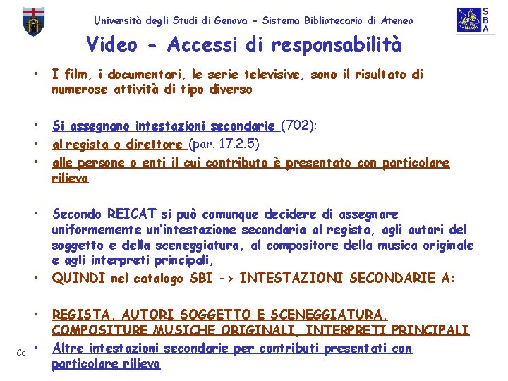 Università degli Studi di Genova - Sistema Bibliotecario di Ateneo Video - Accessi di