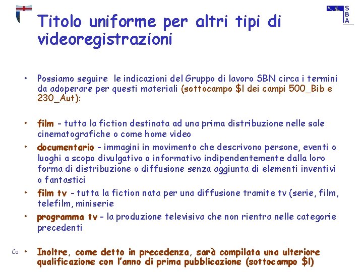 Titolo uniforme per altri tipi di videoregistrazioni Università degli Studi di Genova - Sistema
