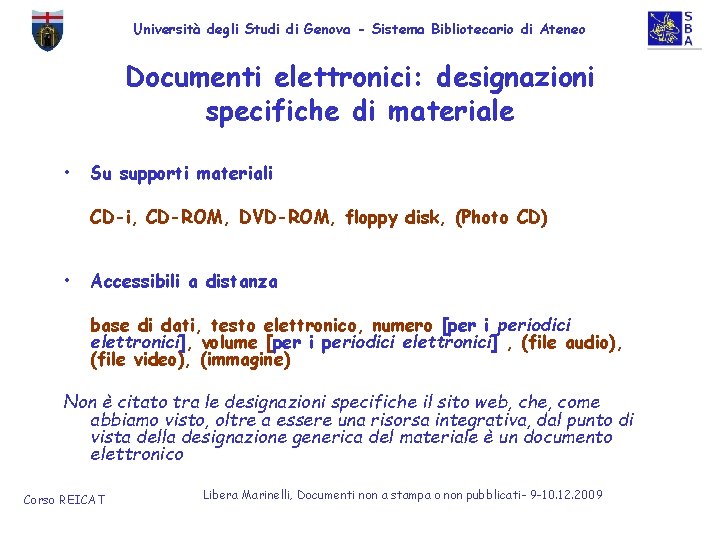 Università degli Studi di Genova - Sistema Bibliotecario di Ateneo Documenti elettronici: designazioni specifiche