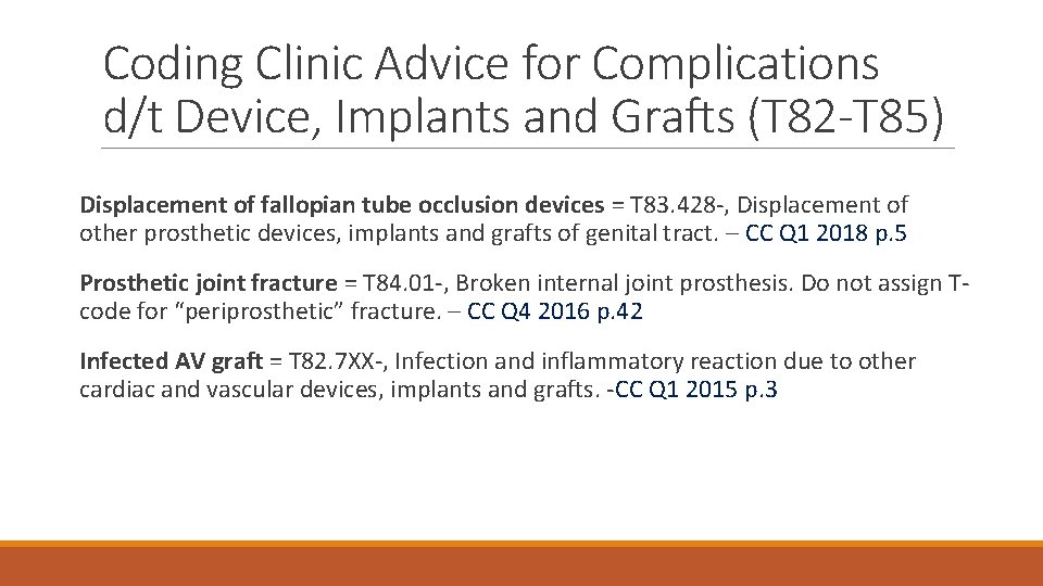 Coding Clinic Advice for Complications d/t Device, Implants and Grafts (T 82 -T 85)