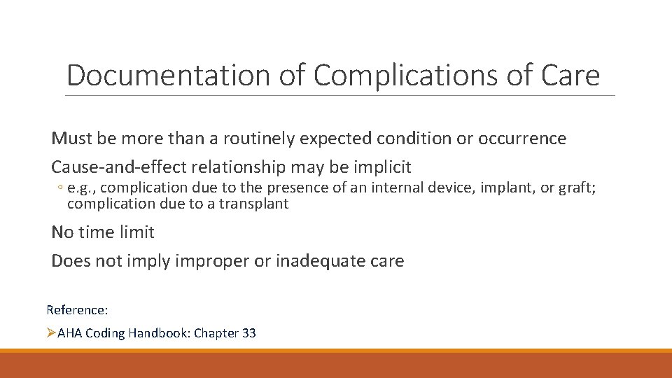 Documentation of Complications of Care Must be more than a routinely expected condition or