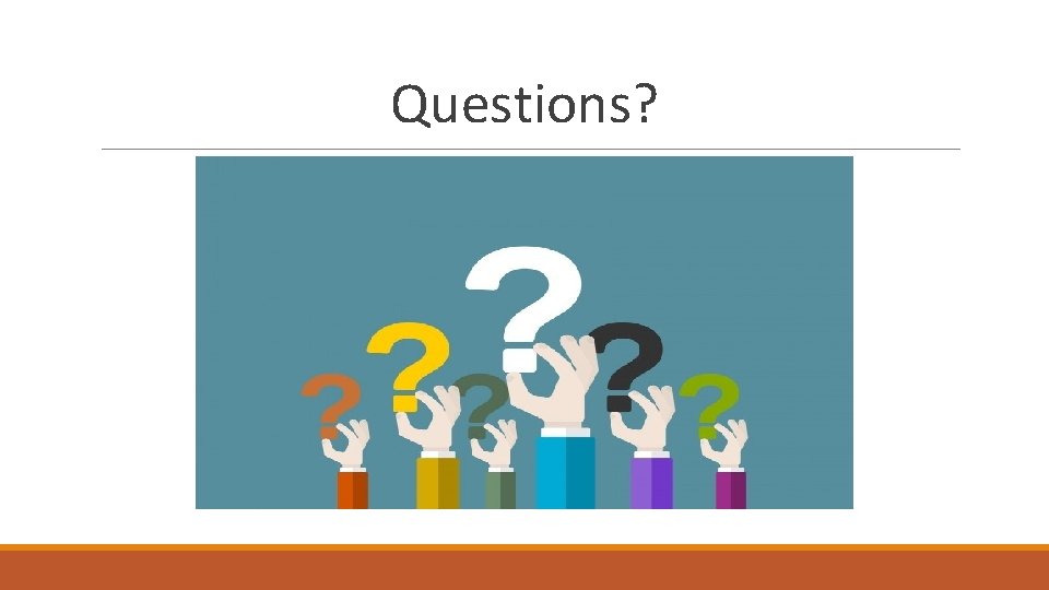 Questions? 