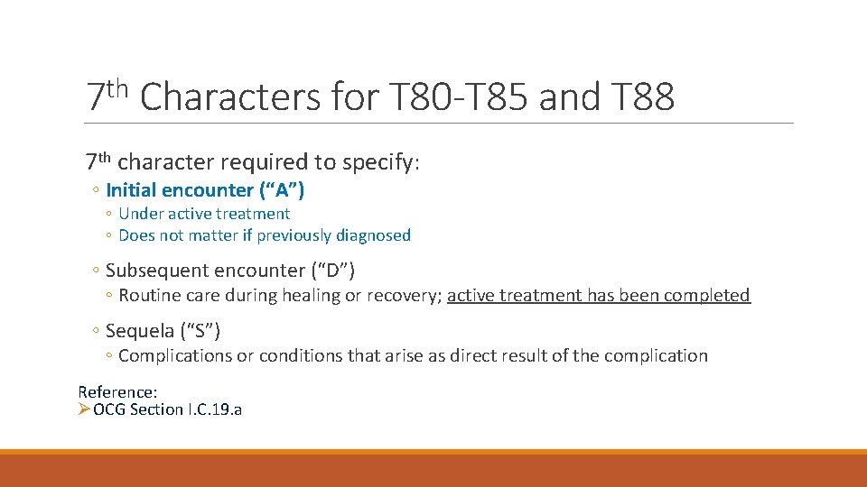 7 th Characters for T 80 -T 85 and T 88 7 th character