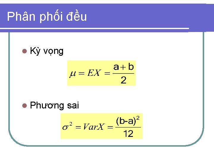 Phân phối đều l Kỳ vọng l Phương sai 