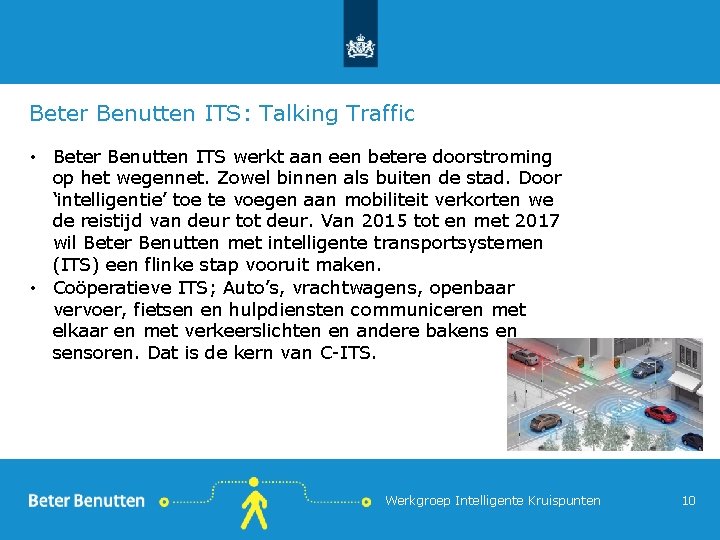 Beter Benutten ITS: Talking Traffic • Beter Benutten ITS werkt aan een betere doorstroming