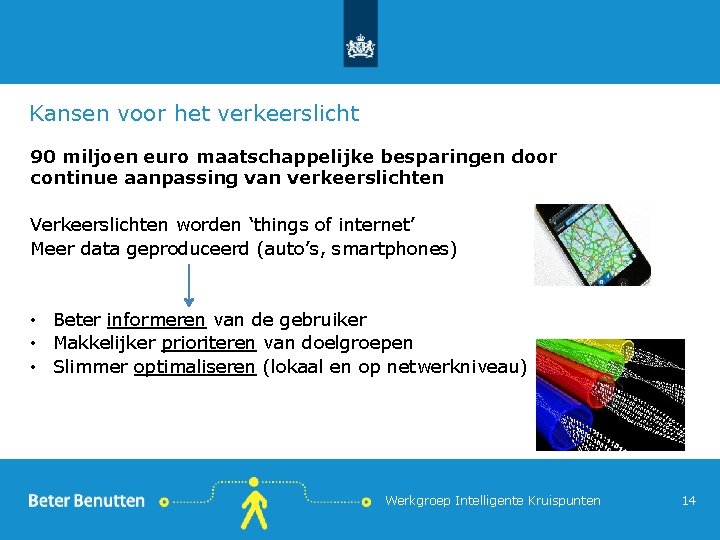 Kansen voor het verkeerslicht 90 miljoen euro maatschappelijke besparingen door continue aanpassing van verkeerslichten