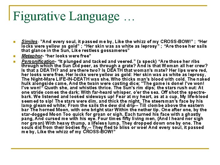 Figurative Language … n n n Similes- ”And every soul, it passed me by,