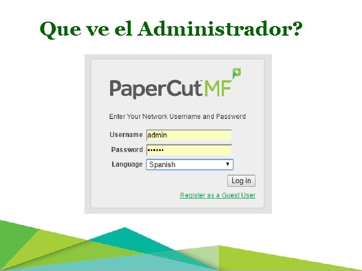 Que ve el Administrador? 