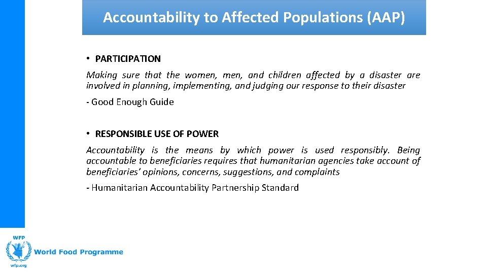 Accountability to Affected Populations (AAP) • PARTICIPATION Making sure that the women, and children