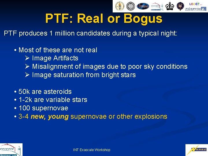 PTF: Real or Bogus PTF produces 1 million candidates during a typical night: •