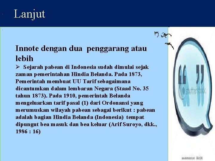 . Lanjut . Innote dengan dua penggarang atau lebih Ø Sejarah pabean di Indonesia
