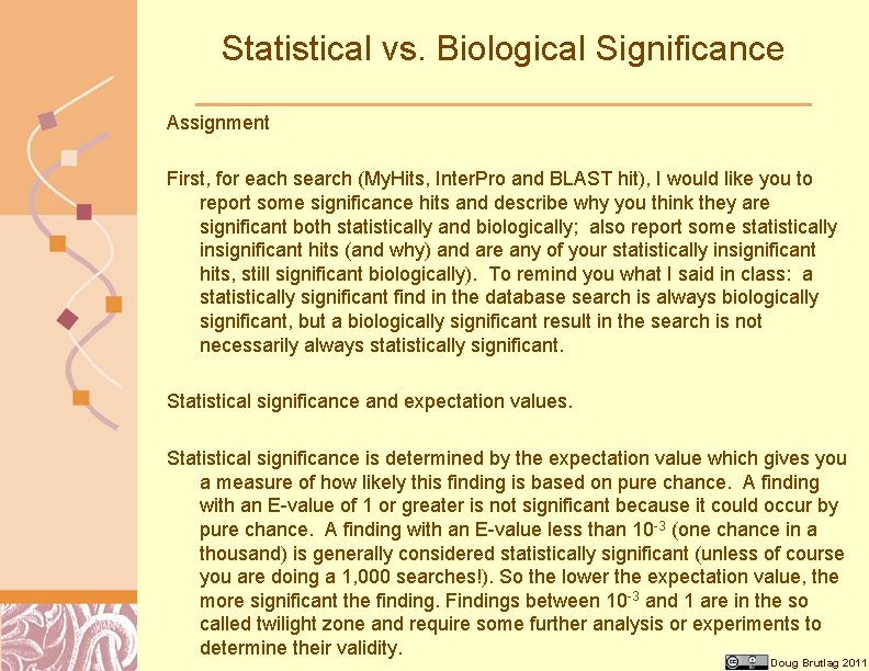 Statistical vs. Biological Significance Assignment First, for each search (My. Hits, Inter. Pro and