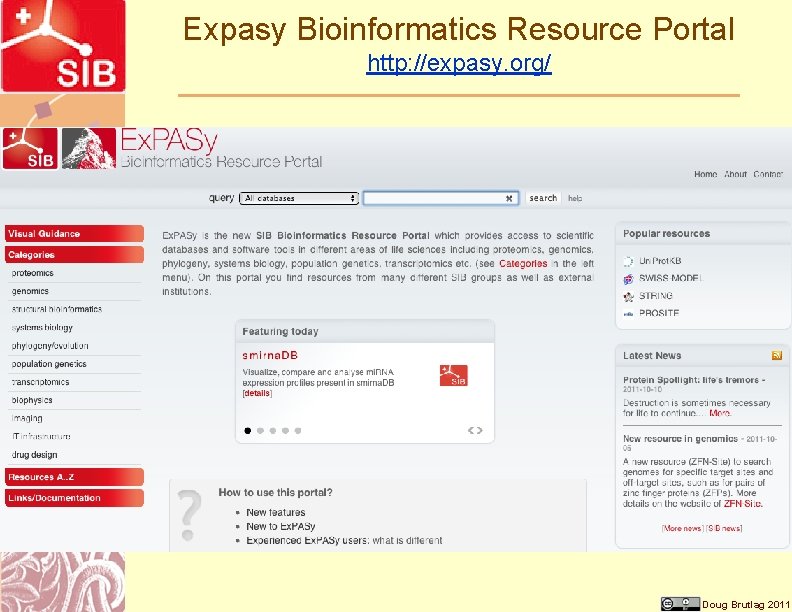 Expasy Bioinformatics Resource Portal http: //expasy. org/ Doug Brutlag 2011 