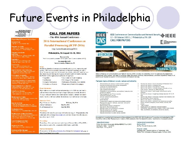 Future Events in Philadelphia Case: Attending conference Experience local culture (e. g. food) and
